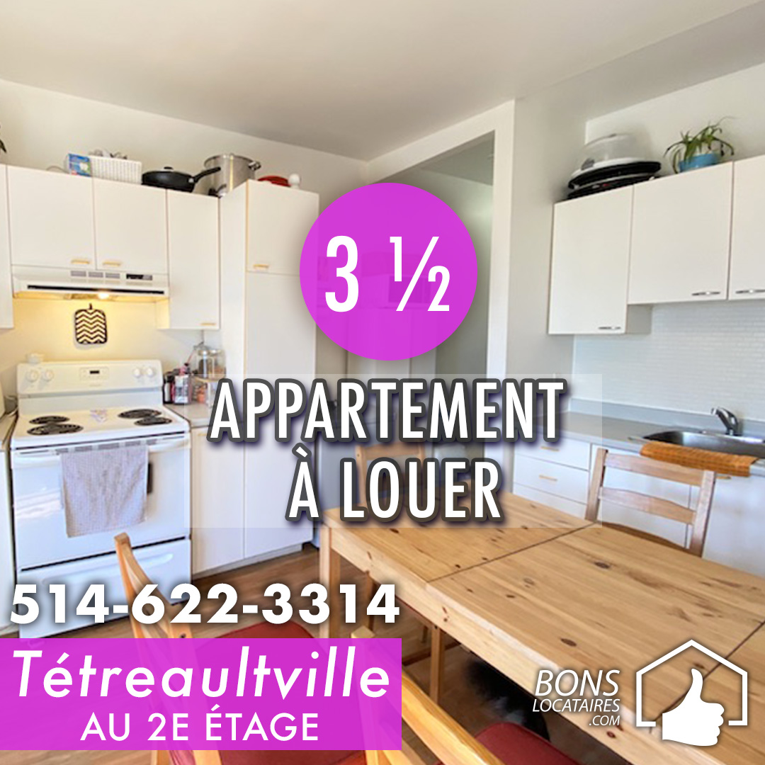 Appartement à louer Tétreaultville Bons Locataires